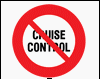 Cruise Control interdit