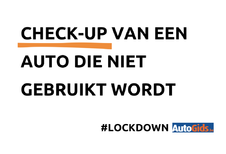 Check-up voor je auto tijdens de lockdown